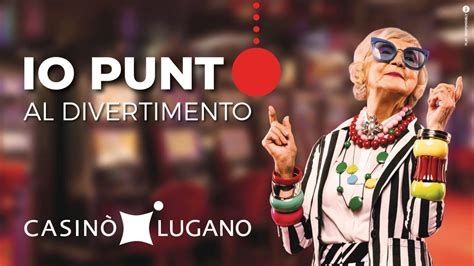 Casinò Lugano – Io punto al divertimento.
